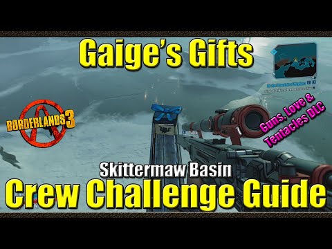 Borderlands 3 | Gaige's Gifts | Skittermaw Basin | Crew Challenge Guide