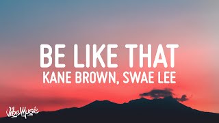 Kane Brown Swae Lee Khalid - Be Like That (Lyrics)