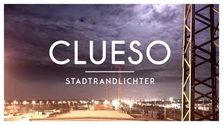 Stadtrandlichter - das neue Clueso Album