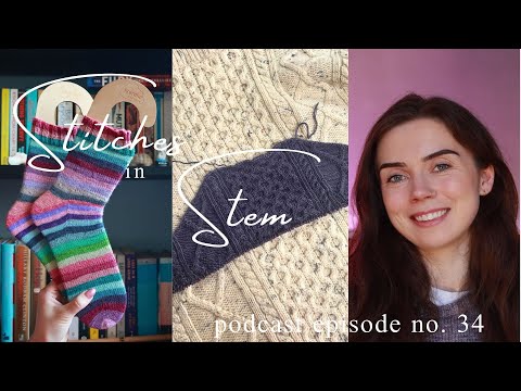 Knitting Podcast 34 | Advent Socks, Sophie Scarf and progress on my self-drafted Aran jumper!