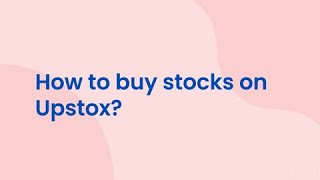 How To Buy Stocks On Upstox