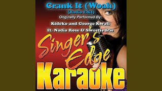 Crank It (Woah) (Radio Edit) (Originally Performed by Kideko & George Kwali, Nadia Rose &...