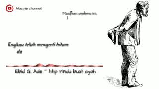 Download lagu Story Wa dan Ig menyentuh hati (Ebit g. Ade titip rindu buat ayah ) mp3