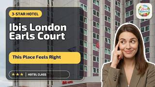 Ibis London Earls Court Hotel - This Place Feels Right | London, United Kingdom🏩