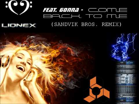 Lionex feat  Gonna Come back to me Sandvik bros  Remix