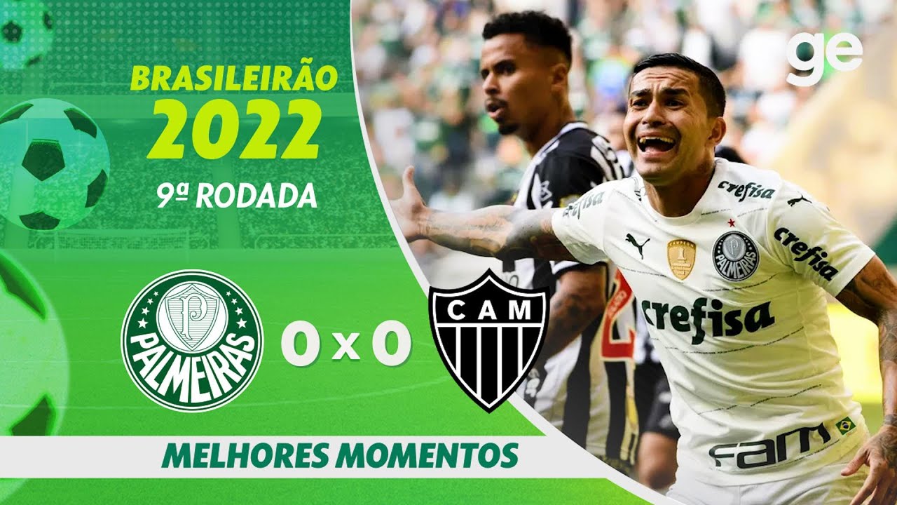 PALMEIRAS 0 X 0 ATLÉTICO-MG | MELHORES MOMENTOS | 9ª RODADA BRASILEIRÃO 2022