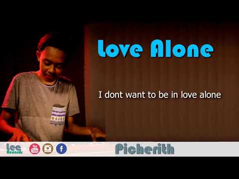 Love alone Picherith ft Punleur