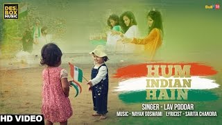 Hum Indian Hain | Lav Poddar | Nayan Goswami | Official Video | @DesiBoxMusic