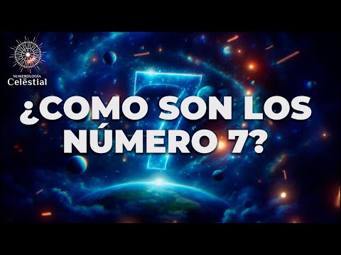 COMO SON LOS NÚMERO 7 - NUMEROLOGÍA