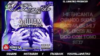 El Lunatiko - 4AM - Video Lirycs (Producer By: Paradox) REGGAETON NUEVO