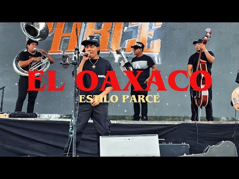 El Oaxaco - Estilo Parce (En Vivo)