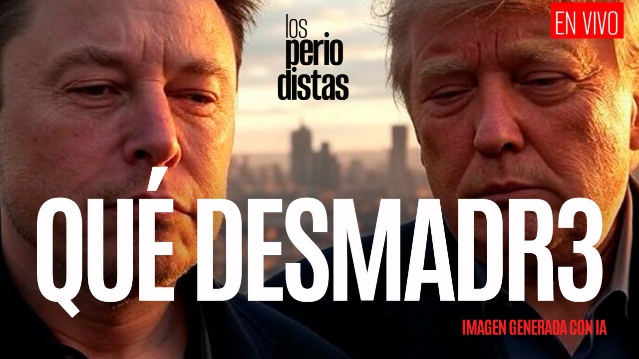 #EnVivo ¬ #LosPeriodistas ¬ El efecto Trump-Musk: los mercados caen, los súper ricos pierden