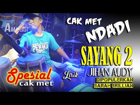 cak met NDADI, keras banget gebukannya "SAYANG 2" LIRIK - JIHAN AUDY NEW PALLAPA