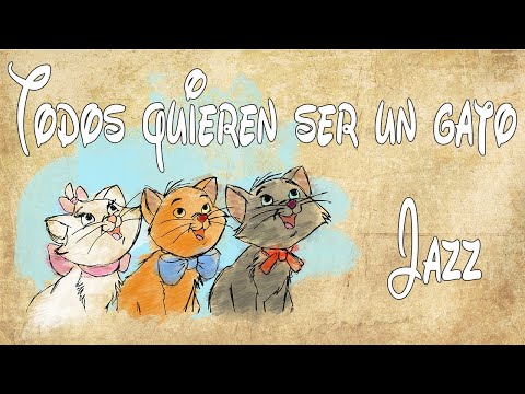 Todos quieren ser un gato jazz