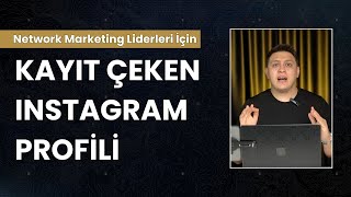 Kayıt Çeken Instagram Profili - Network Marketing Liderleri için...