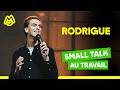 Rodrigue – Small talk au travail