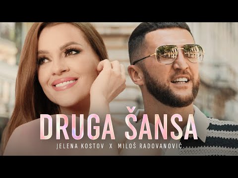 Jelena Kostov x Milos Radovanovic - Druga sansa (Official Video | 4K)