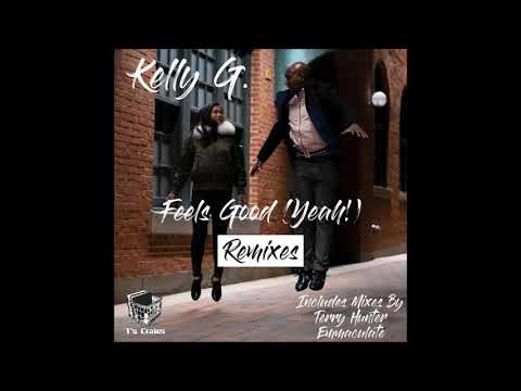 Kelly G. - Feels Good (Yeah!) (Kelly G. Feel Like Mix)