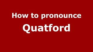 How to pronounce Quatford