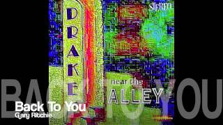 Gary Ritchie: Back To You (Drake, Near the Alley)