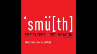 The Flyers - Red Dragon (Jav D Remix) [Smu[th] Digital]