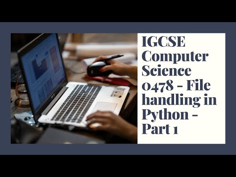 IGCSE Computer Science 2023 - 2025 - Topic 8 Programming - File Handling