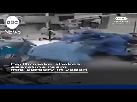 Earthquake shakes operating room mid-surgery in Japan