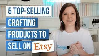 5 Top-Selling Crafting Products to Sell on Etsy with Your Cricut!