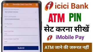 ICICI Debit Card Pin Generate by Imobile Pay App || icici ATM Card ke pin kaise banaye