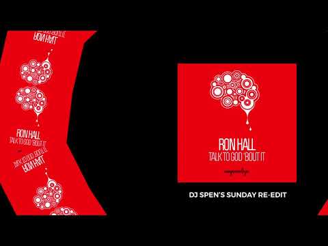 Talk To God 'Bout It (Spen's Sunday Service Re Edit), Ron Hall, DJ Spen