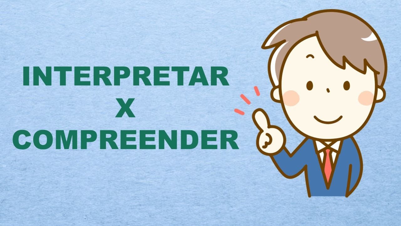 Compreensão versus Interpretação