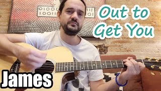 James - Out to Get You | Guitar Cover