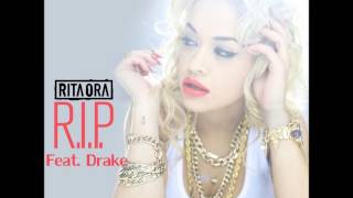 Rita Ora Feat. Drake - R.I.P (Official U.S. Radio Version) + D/L