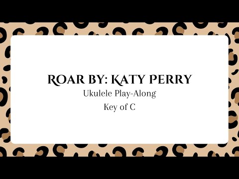 Roar by Katy Perry Ukulele Play Along
