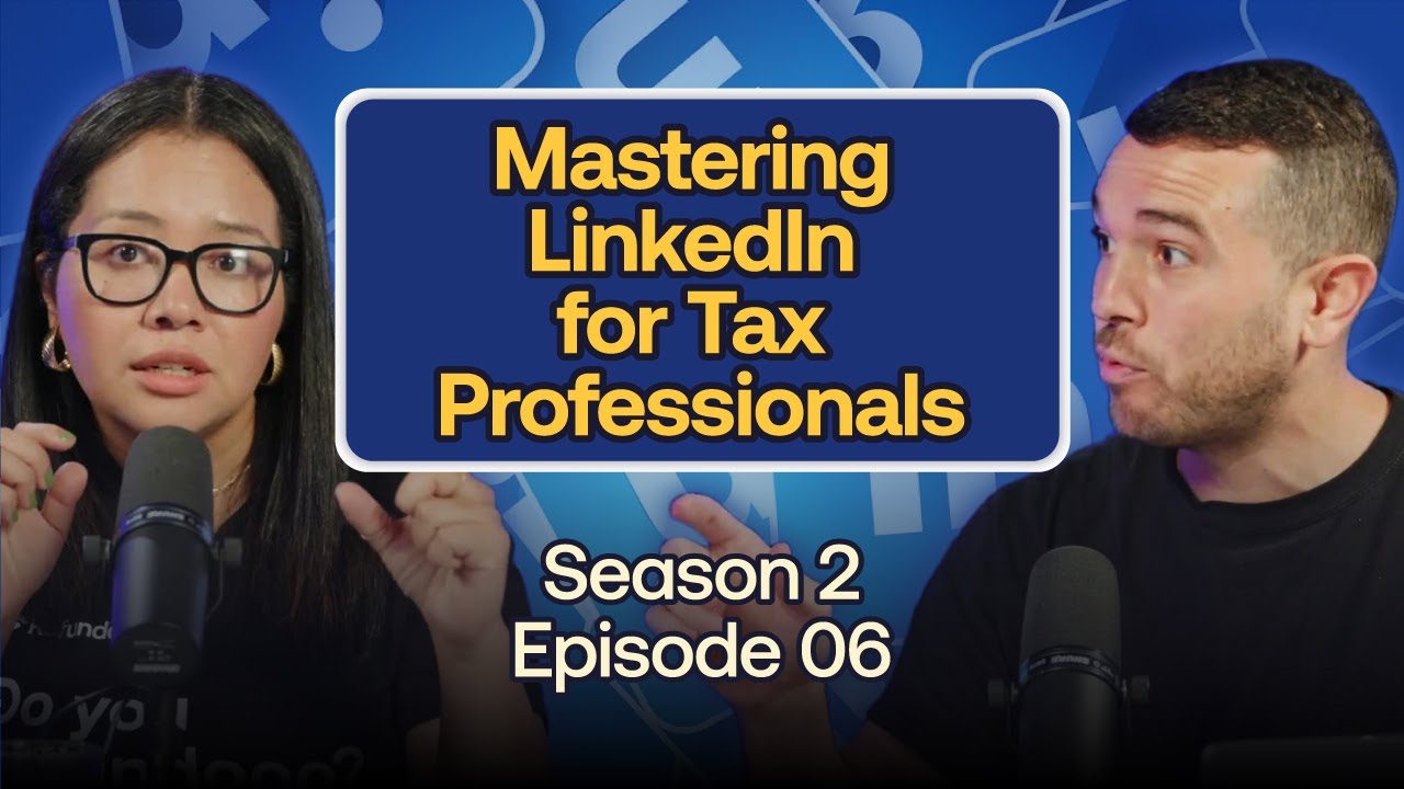 Mastering LinkedIn for Tax Professionals | Marketing for Tax Pros Podcast