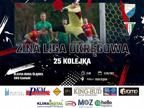 2022.05.03 Slavia Ruda Śląska - CKS Czeladź