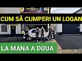 Cum Să Cumperi Un LOGAN SUDAT La Mâna A Doua