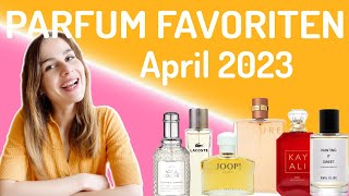 Parfum Favoriten im April 2023 -  Was ich am liebsten getragen habe