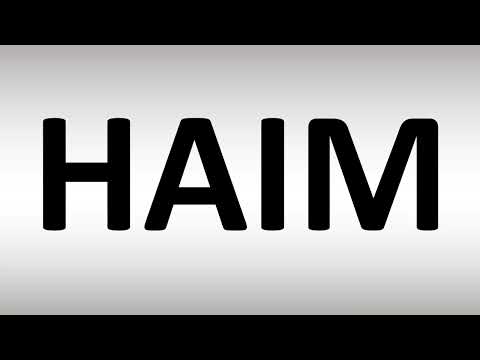 How to Pronounce HAIM