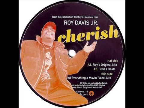 Roy Davis Jr.  -  Cherish (Fred Everything's Movin' Vocal Mix)