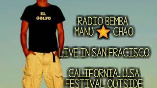 RADIO BEMBA MANU CHAO LIVE IN SAN FRANCISCO CALIFORNIA