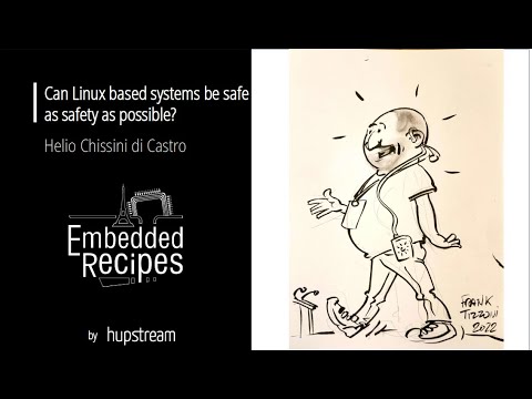 Embedded Recipes 2022 - Can Linux based systems be safe as safety as possible ?