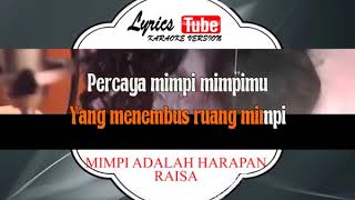 Lagu Karaoke RAISA -  MIMPI ADALAH HARAPAN