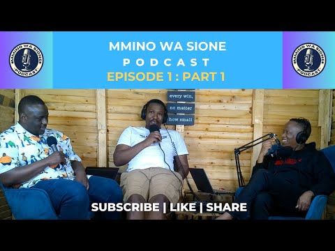 MMINO WA SIONE PODCAST - EPISODE 1: PART 1  | TUMELO MABELANE | Discussion On Mmino Wa Sione