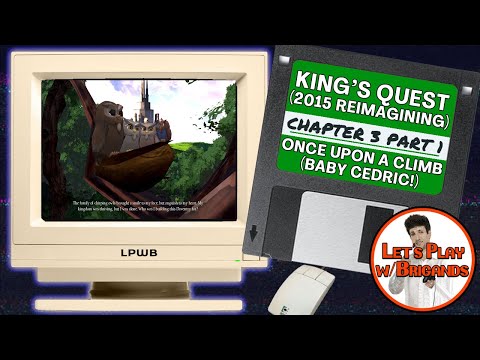 King's Quest 2015 (Chapter 3 - Once Upon a Climb | Part 1 - Baby Cedric!)