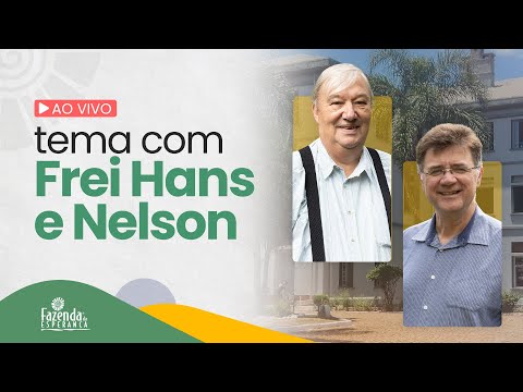 Tema com Frei Hans e Nelson: 30 anos da Fazenda de Casca (07/12/2025) | FAZENDA DA ESPERANÇA