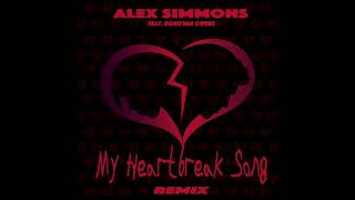 Alex Simmons - My Heartbreak Song REMIX ft. Donovan Owens (Audio)