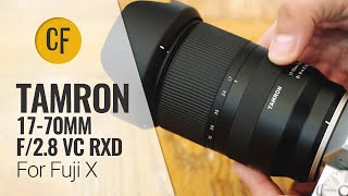 Tamron 17-70mm f/2.8 Di III-A VC RXD...on Fuji X!...lens review