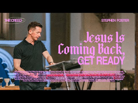 Jesus is Coming Back, Get Ready | Stephen Foster
