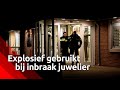 Explosief gebruikt bij inbraak juwelier Sint Hubert